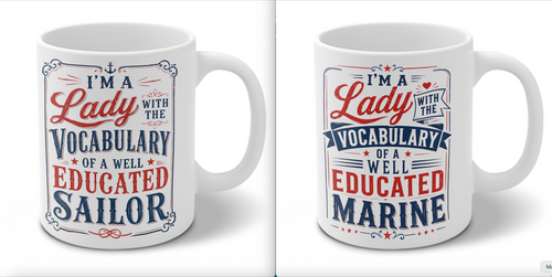  I'M  A  LADY --CERAMIC MUG -- FOR SAILOR  OR  MARINE  VOCABULARY