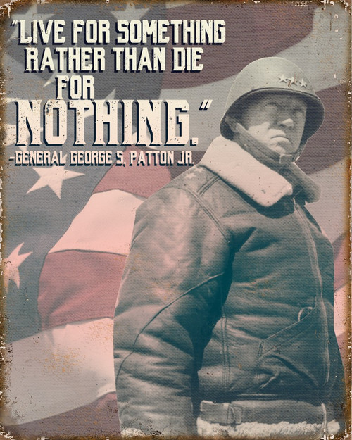 "PATTON: LIVE FOR SOMETHING"  METAL  SIGN