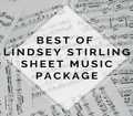 Best of Lindsey Stirling ULTIMATE Sheet Music Package