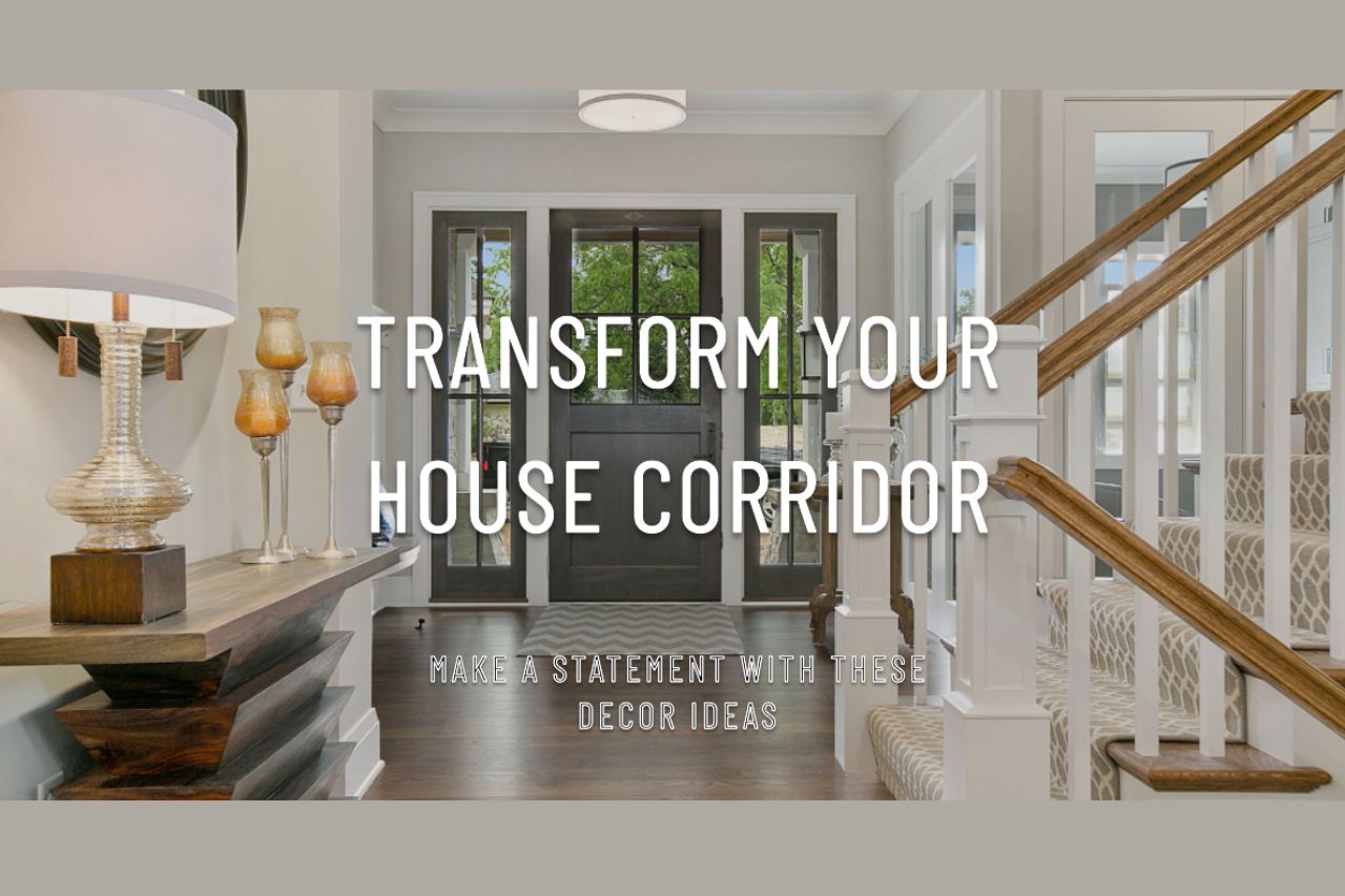 7 Ways To Easily Decorate Your Homes Corridor - Marble Island™