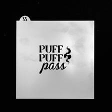 Puff Puff Pass Stencil