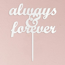 "Always & Forever" Wedding Cake Topper White Acrylic