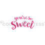 You're So Sweet Cookie Stencil