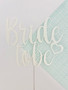 Bride to Be Cake Topper (1pc)
