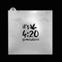 It's 420 Somewhere Stencil