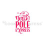 North Pole Express Cookie Stencil