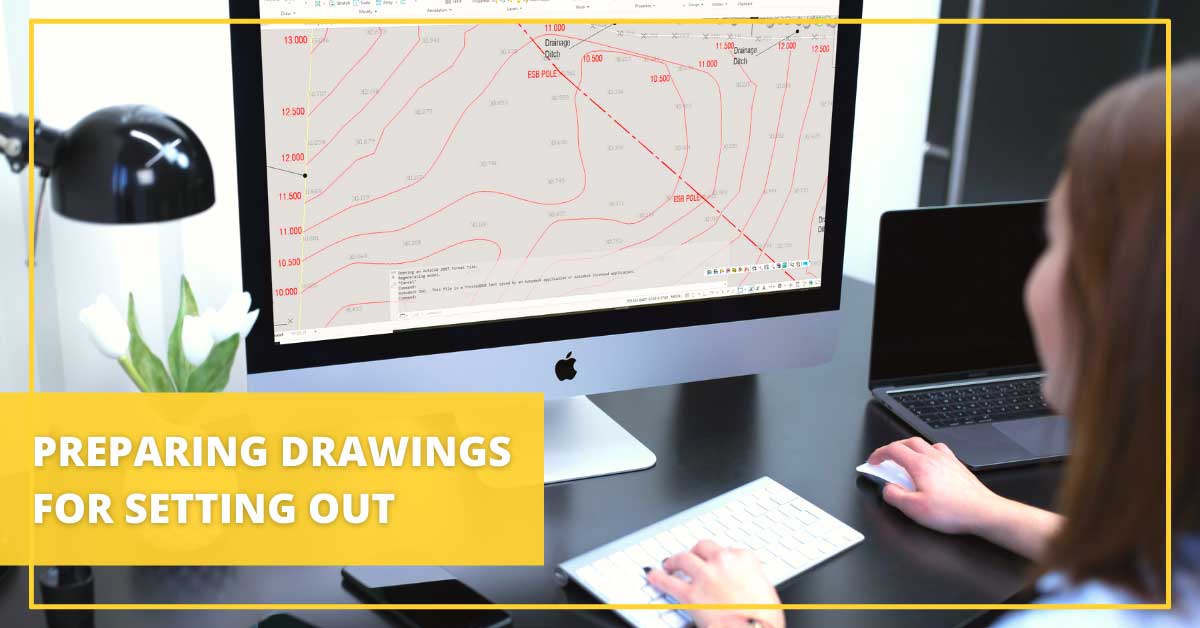 ​How to prepare and AutoCAD drawings for setting out?