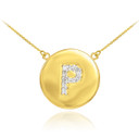 14k Yellow Gold "P" Initial Diamond Disc Double-Mount Necklace.

10 diamonds total approximate weight: 0.10 ct

Diamond clarity: SI1-2

Diamond color: G-H

14k Pendant weight: 1.5 grams

14k Double-mount necklace weight (including weight of pendant and depending on chain length) is approximately 2.5 grams.