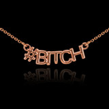 14k Rose Gold "#BITCH" Hashtag Necklace
