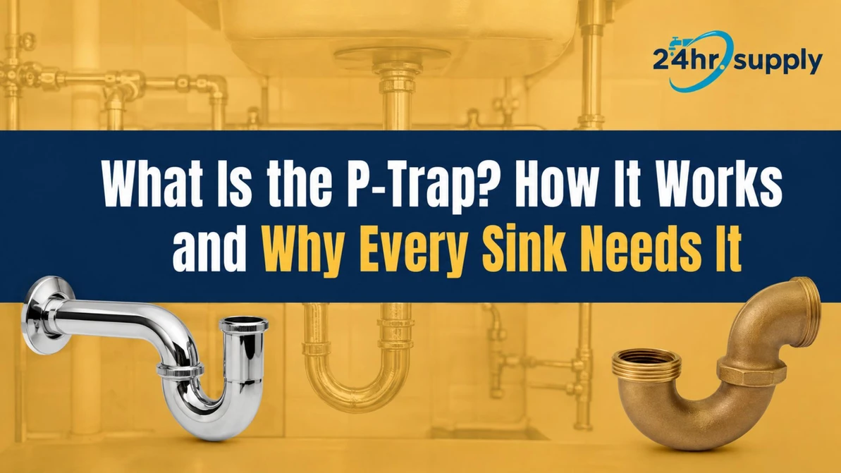 What Is the P-Trap? How It Works, Common Problems, Cleaning, and Replacement