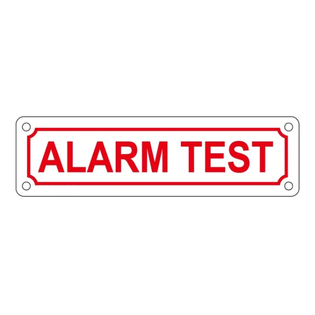 2" X 7" Alarm Test Aluminum Sign