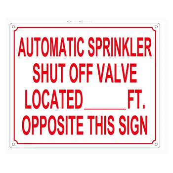 10" X 12" Automatic Sprinkler Shut Off Valve Located _Ft Opposite This Sign Aluminum Sign