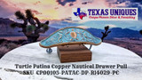 Turtle Patina Copper Nautical Drawer Pull - front view.