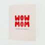 Wow Mom Card