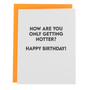 Only Getting Hotter Card