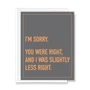 You Were Right Card