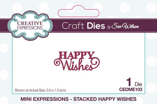 Mini Sentiments Stacked Happy Wishes Craft Die by Sue Wilson