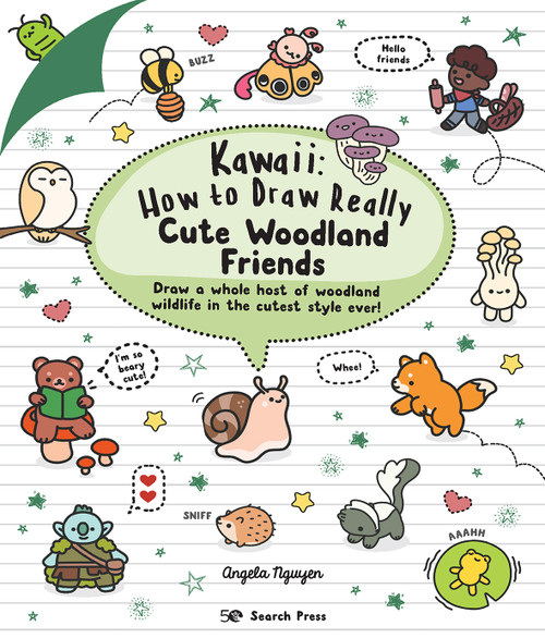 Kawaii: How to Draw Really Cute Woodland Friends by Angela Nguyen