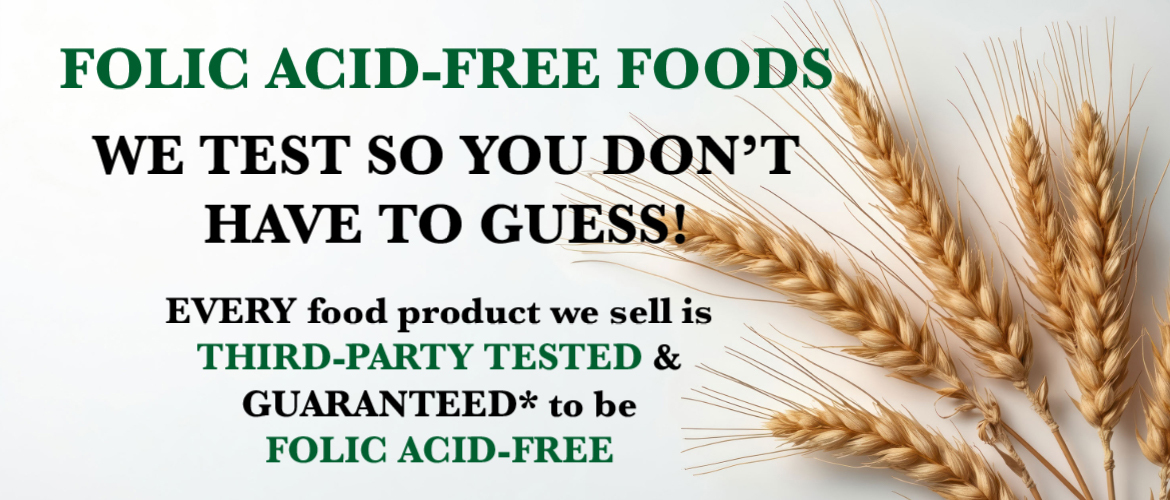 Shop folic acid free food, unenriched foods, MTHFR friendly foods, folic acid-free bread, themthfrmarket.com