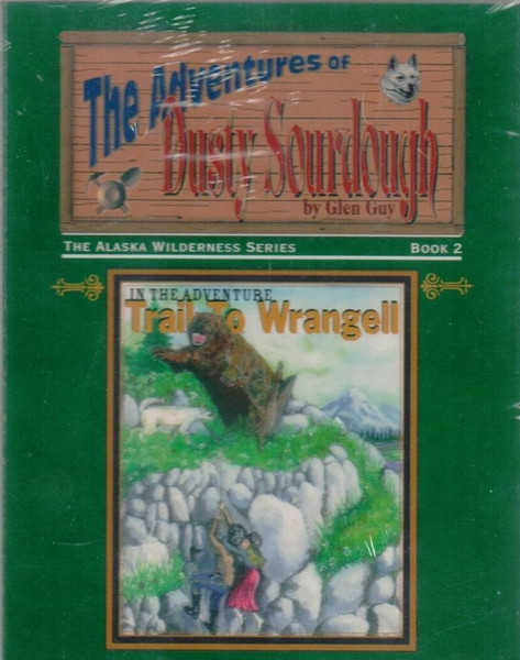 The Trail to Wrangell (Adventures of Dusty Sourdough) by Guy, Glen (audio)