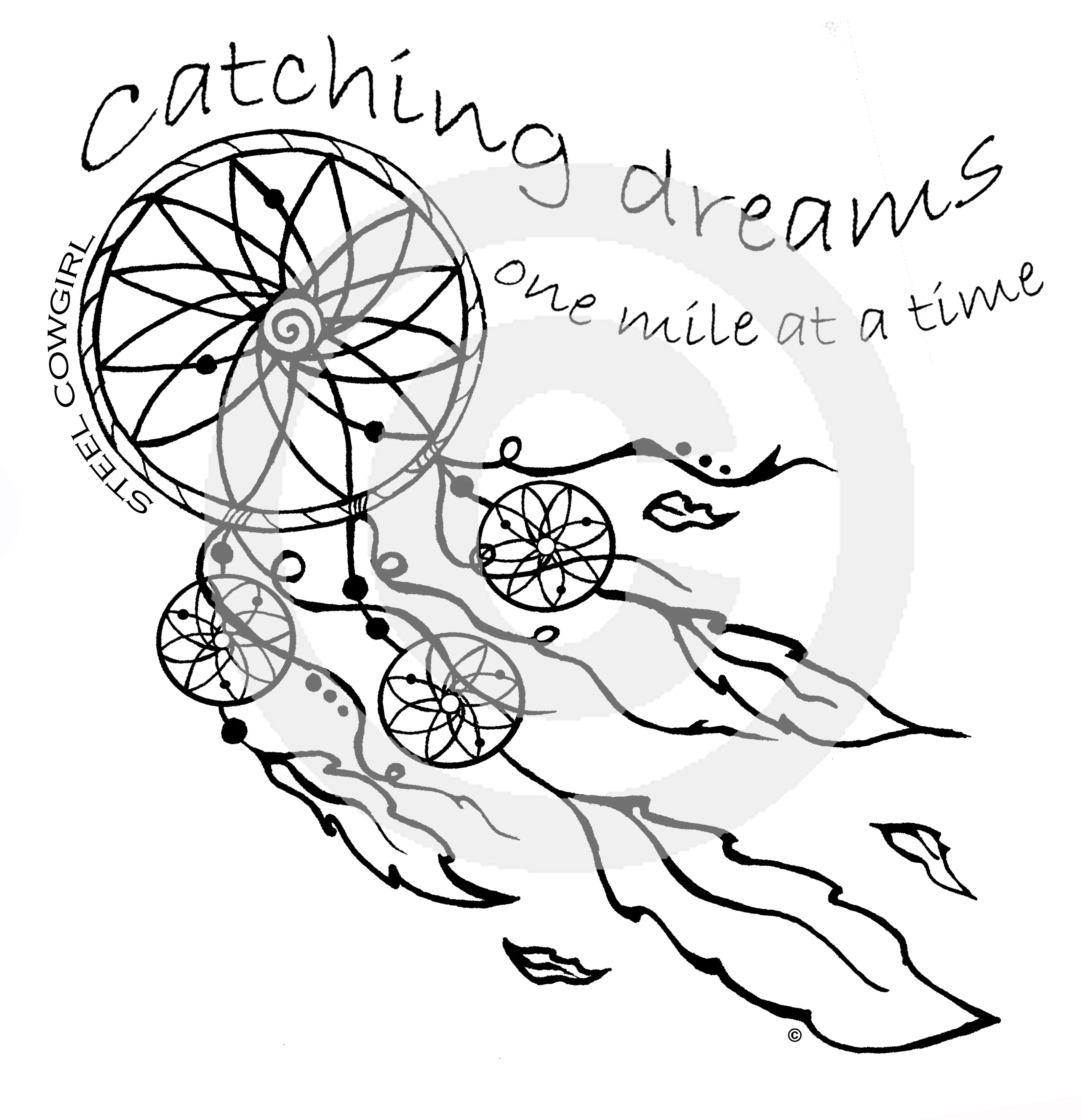 Steel Cowgirl Catching Dreams One Mile at a Time dreamcatcher graphic