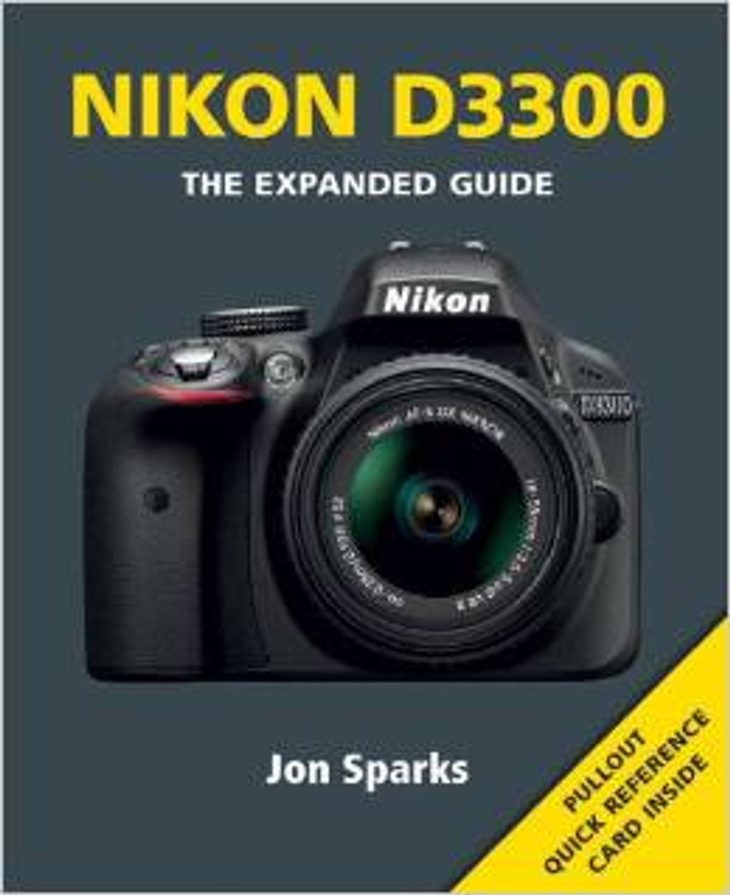 The Nikon D3300 Expanded Guide by Jon Sparks at Acephoto.net