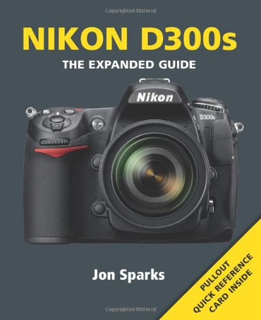 Nikon D300 Expanded Guide