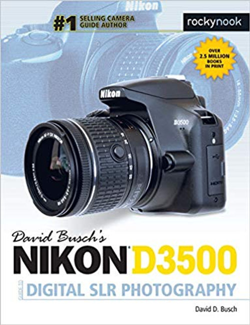 David D. Busch Book: Nikon D3500 Guide to Digital SLR Photography