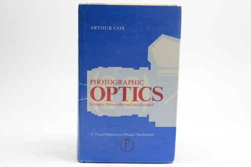Photographic Optics-A Focal Manual of Photo Technique- Fifteenth Edition: Revised and Enlarged