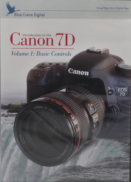 Introduction To The Canon 7D:Volume 1