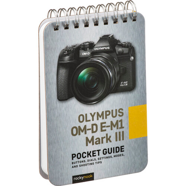 Rocky Nook Olympus OM-D E-M1 Mark III: Pocket Guide
