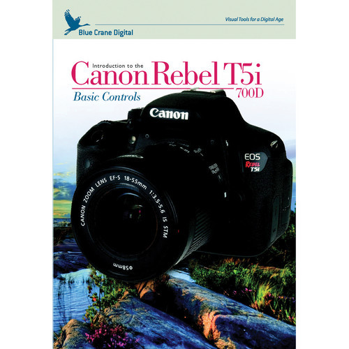 Introduction to the Canon Rebel T5i/700D