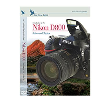 Introduction to the Nikon D800: Volume 2 - Advanced Topics