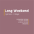 Long Weekend - 1 Person for 3 Days