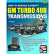 How to Rebuild GM Turbo 400 Transmissions