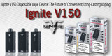 Ignite V150 Disposable Vape Device: The Future of Convenient, Long-Lasting Vaping