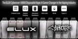 The ELUX Cyberover 18000 Disposable Vape: A Game-Changer in the Vaping Industry
