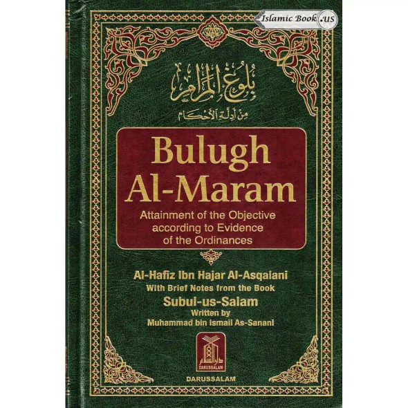 Bulugh Al-Maram Attainment of the Objective According to Evidence of the Ordinances By Hafiz Ibn Hajar Al-Askalani
ISBN: 9789960899527