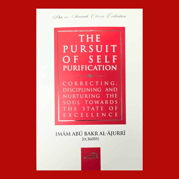 The Pursuit of Self-Purification by Imam al-Ajurri
ISBN: 9781904336815