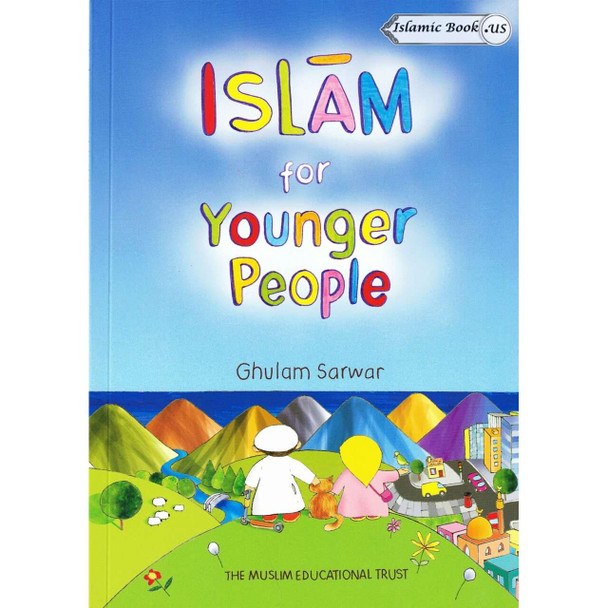 Islam for Younger People By Ghulam Sarwar