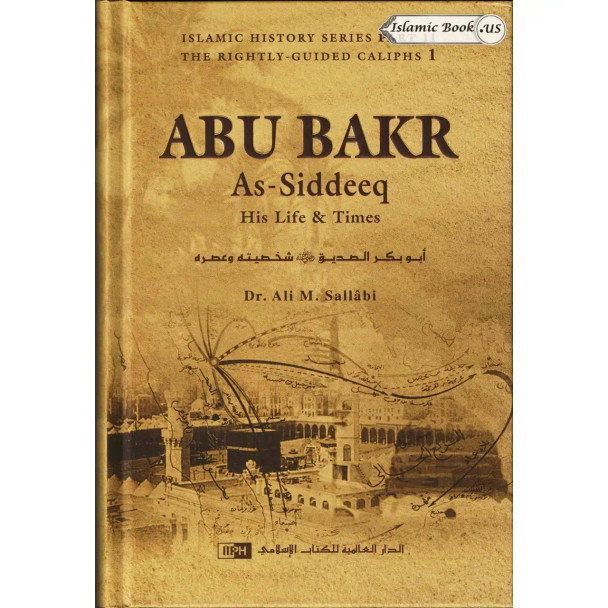 Abu Bakr as Siddeeq His Life and Times By Ali M. Sallabi
ISBN: 9786035012126