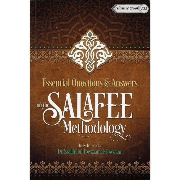 Essential Questions and Answers on the Salafee Methodology By Shaykh Saalih ibn Fawzaan al-Fawzaan
ISBN: 9781927012291