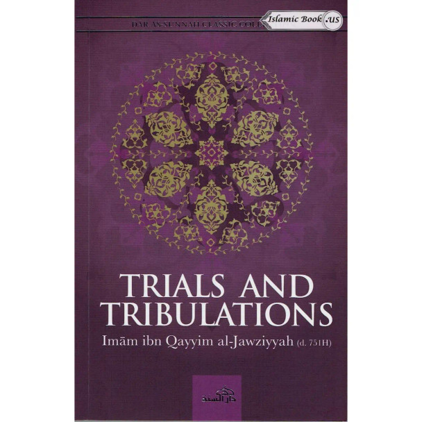 Trials and Tribulations By Al-Imam al-Izz bin Abdi-s-Salam
ISBN: 9781904336112