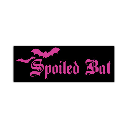 Spoiled Bat Sticker / Decal / Bumper Sticker