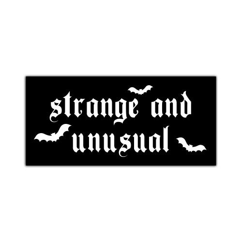 Strange and Unusual Sticker / Decal / Bumper Sticker