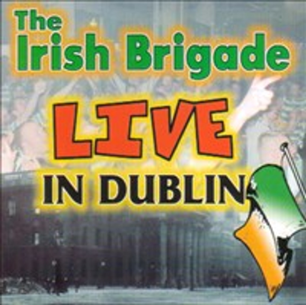 The Irish Brigade Live In Dublin