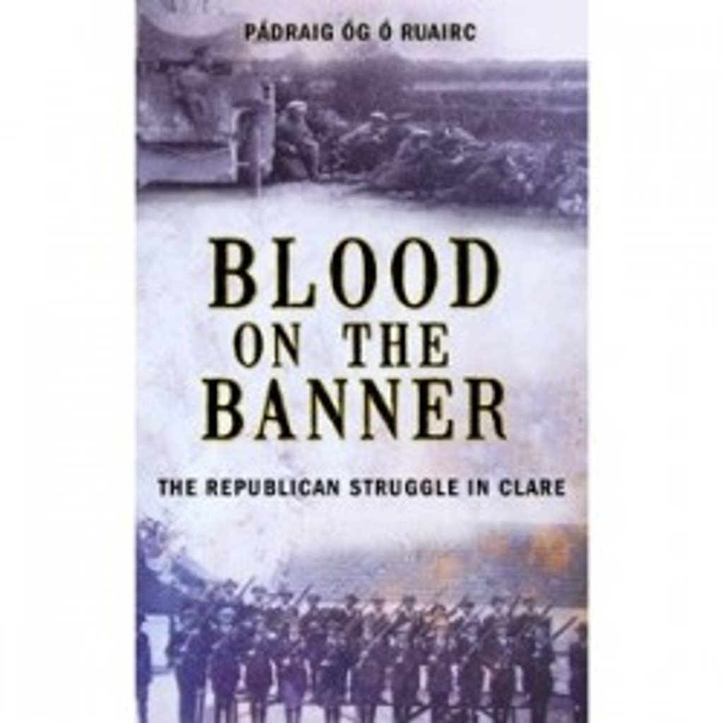 Blood On The Banner - The Republican Struggle In Clare