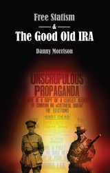 Free Statism & The Good Old IRA By Danny Morrison