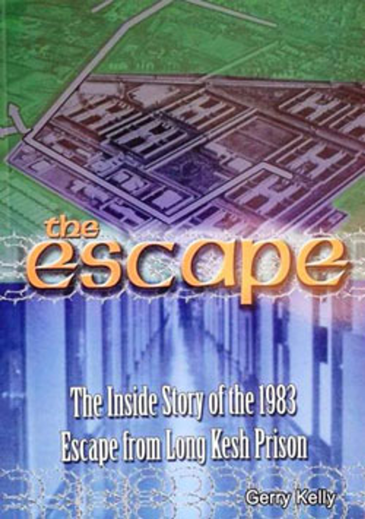The Escape-The Inside Story of the 1983 Escape from Long Kesh Prison By  Gerry Kelly Signed By Gerry - Sinn Féin Bookshop