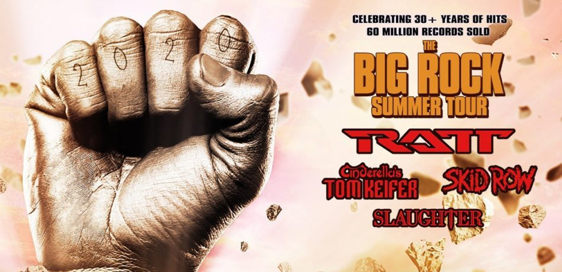 SKID ROW, RATT CINDERELLA'S TOM KIEFER & SLAUGHTER ANNOUNCE THE BIG ROCK SUMMER TOUR SKID ROW, RATT CINDERELLA'S TOM KIEFER & SLAUGHTER ANNOUNCE THE BIG ROCK SUMMER TOUR